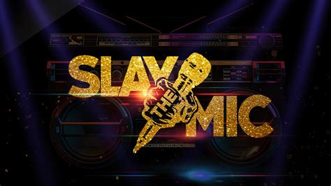 SLAY THE MIC .